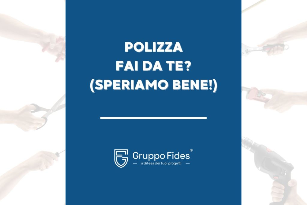 La polizza della speranza: quando il fai-da-te assicurativo non basta.