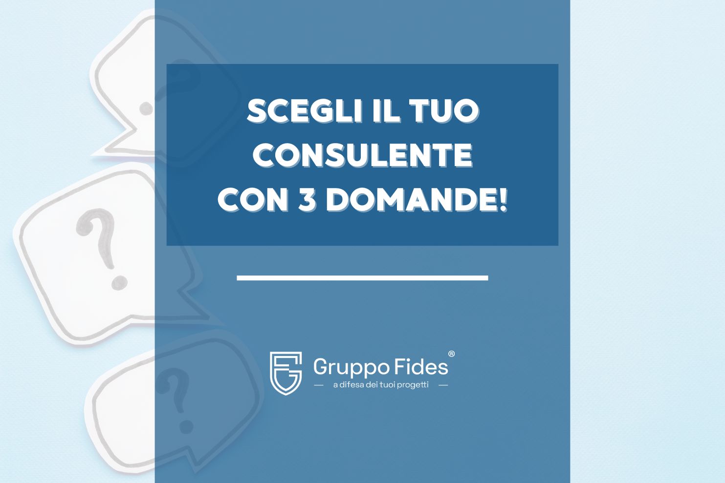 Tre domande scomode da fare al tuo consulente assicurativo - Gruppo Fides - Allianz Cecina - Consulenza assicurativa